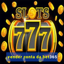 vender conta da bet365